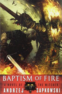 کتاب Baptism of Fire - The Witcher 3 رمان انگلیسی غسل آتش اثر آندره ساپکوفسکی Andrzej Sapkowski