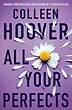 کتاب All Your Perfects رمان انگلیسی همه ایده های شما اثر کالین هوور Colleen Hoover از فروشگاه کتاب سارانگ