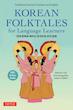 دانلود pdf کتاب کره ای Korean Folktales for Language Learners Traditional Stories in English and Korean