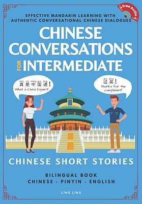 کتاب یادگیری چینی با گفتگوهای مکالمه سطح متوسط Chinese Conversations for Intermediate: Mandarin Learning with Conversational Dialogues