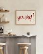 Yes Chef Print