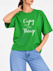 کراپ تیشرت طرح Enjoy the little things کد ۳۳۱۱۸ 