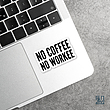 استیکر No Coffee, No Work