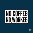 استیکر No Coffee, No Work