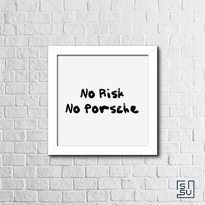 قاب عکس No Risk No Porsche