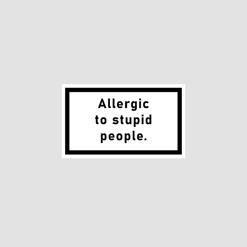 استیکر متنی Allergic to stupid people