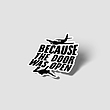 استیکر Because The Door Was Open