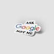 استیکر متنی «از گوگل بپرس نه از من» با لوگوی Google