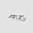 استیکر فرندز How You Doin