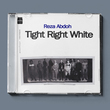سخت ، مستقیم ، سفید ( رضا عبدو ) / ( Tight Right White ( Reza Abdoh  