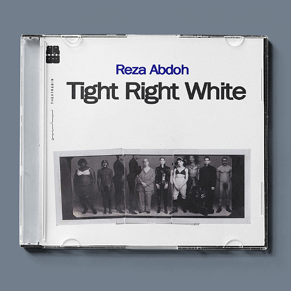 سخت ، مستقیم ، سفید ( رضا عبدو ) / ( Tight Right White ( Reza Abdoh  