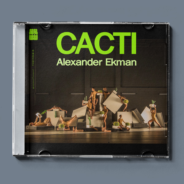 کاکتوس ( الکساندر اکمن ) / ( CACTI  ( Alexander Ekman