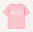 تیشرت YOU ARE پنبه