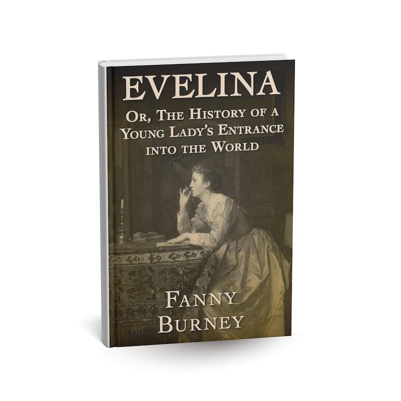 دانلود رمان Evelina Or the History of a Young Lady's Entrance into the World (اِوِلینا: یا تاریخ ورود یک بانوی جوان به جهان) PDF