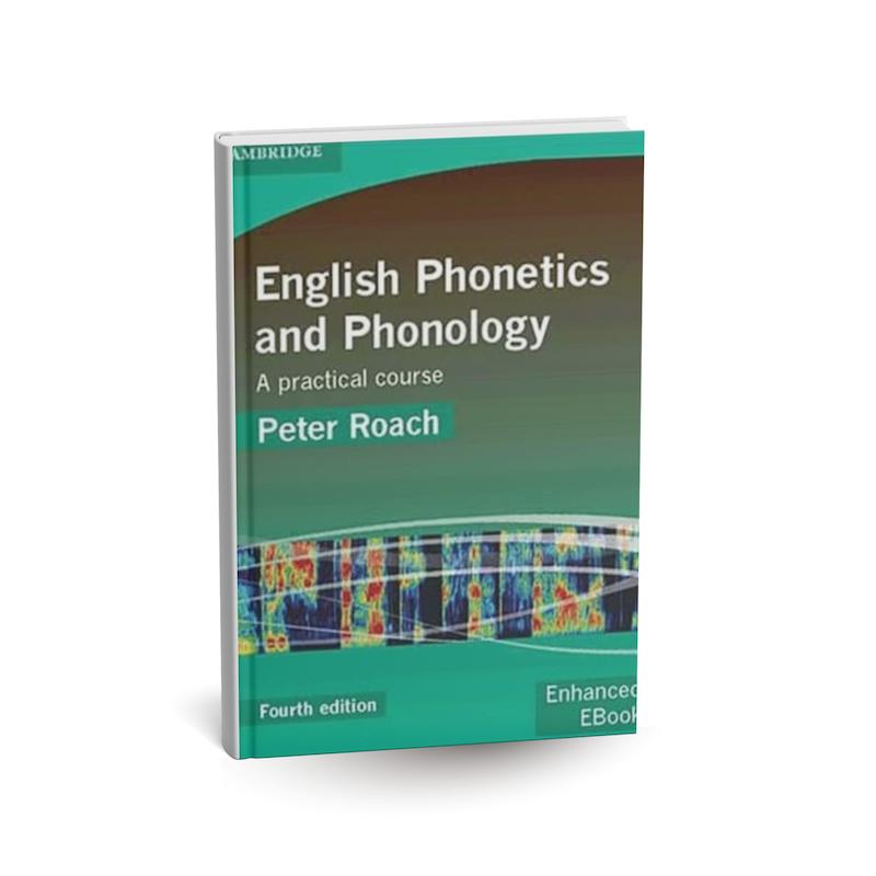 دانلود کتاب English Phonetics and Phonology: A Practical Course, Fourth Edition (اینگلیش فونتیکس اَند فنالجی: اَ پرکتیکال کورس) اثر Peter Roach PDF