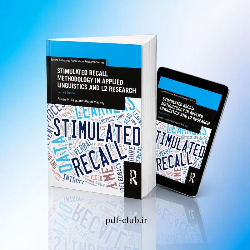 خرید پی‌دی‌اف کتاب Stimulated Recall Methodology in Applied Linguistics and L2 Research 