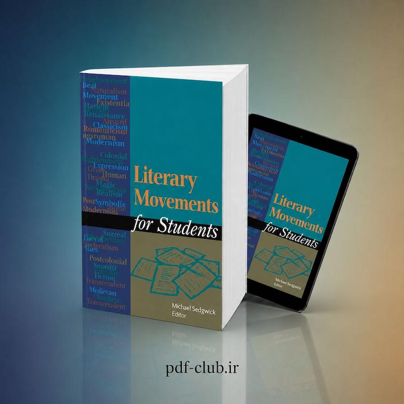 خرید پی‌دی‌اف کتاب Literary Movements for Students / لیتِرِری موومِنتس فور اِستیودِنتس