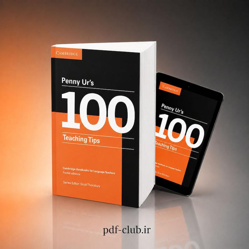 خرید پی‌دی‌اف کتاب Penny Ur’s 100 Teaching Tips / پِنی اورز وان هاندرد تیچینگ تیپس