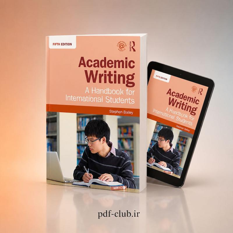 خرید پی‌دی‌اف کتاب Academic Writing: A Handbook for International Students / اَکَدِمیک رایتینگ؛ اِ هَندبوک فور اینتِرنَشِنال اِستیودِنتس
