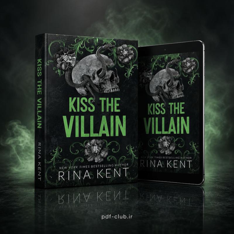 خرید پی‌دی‌اف کتاب Kiss the Villain / کیس دِ ویلِن اثر Rina Kent