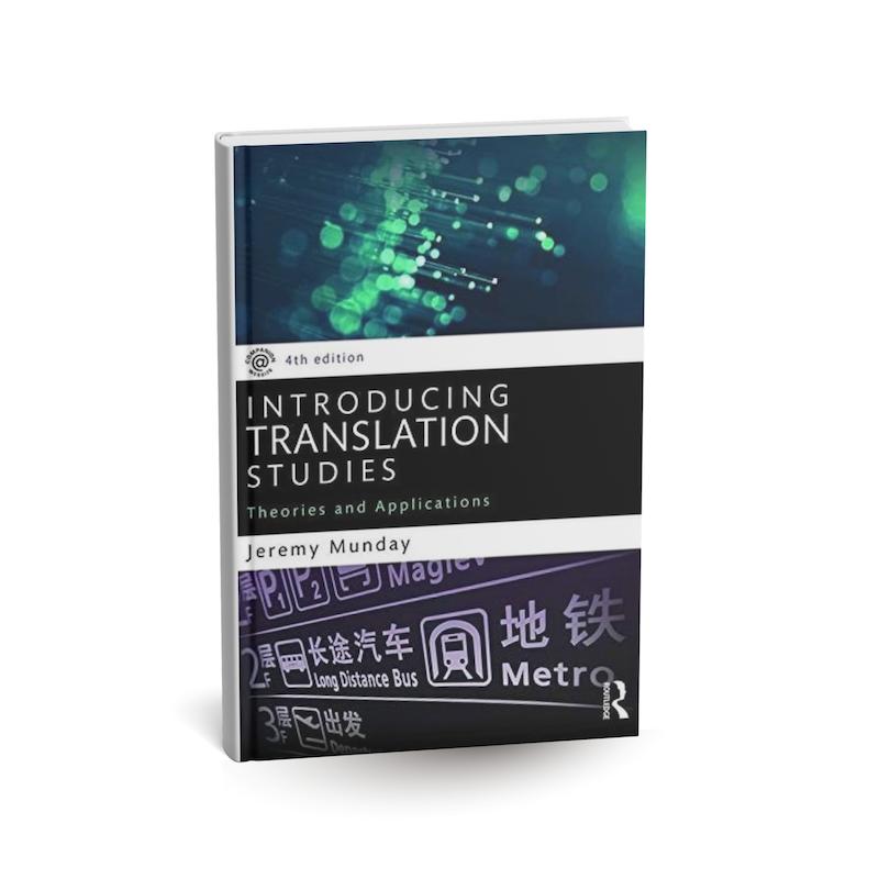 دانلود کتاب Introducing Translation Studies Theories and Applications (اینتردیوسینگ ترنسلیشن استادیز: تئوریز اَند اپلیکیشنز) ویرایش چهارم PDF
