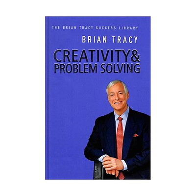 خرید کتاب  Creativity and Problem Solving - The Brian Tracy Success Library 