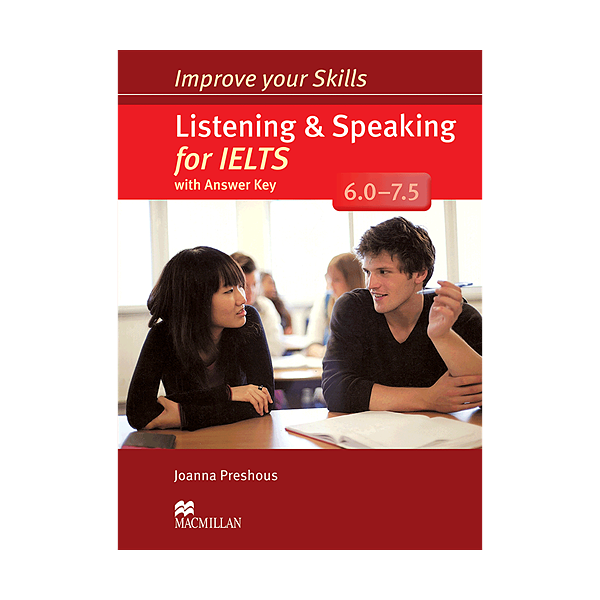 Improve Your Skills Listening and Speaking for IELTS 6.0-7.5