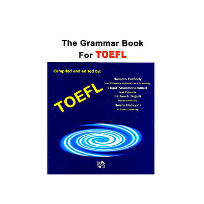 The Grammar Book For TOEFL حسین فرهادی