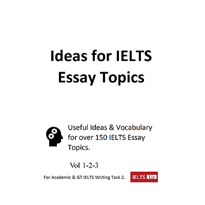 Ideas for IELTS Essay Topics Vol 1+2+3 By:LIZ 