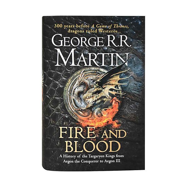 Fire and Blood - A History of the Targaryen Kings from Aegon the Conqueror to Aegon III