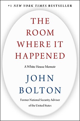  The Room Where It Happened John Bolton