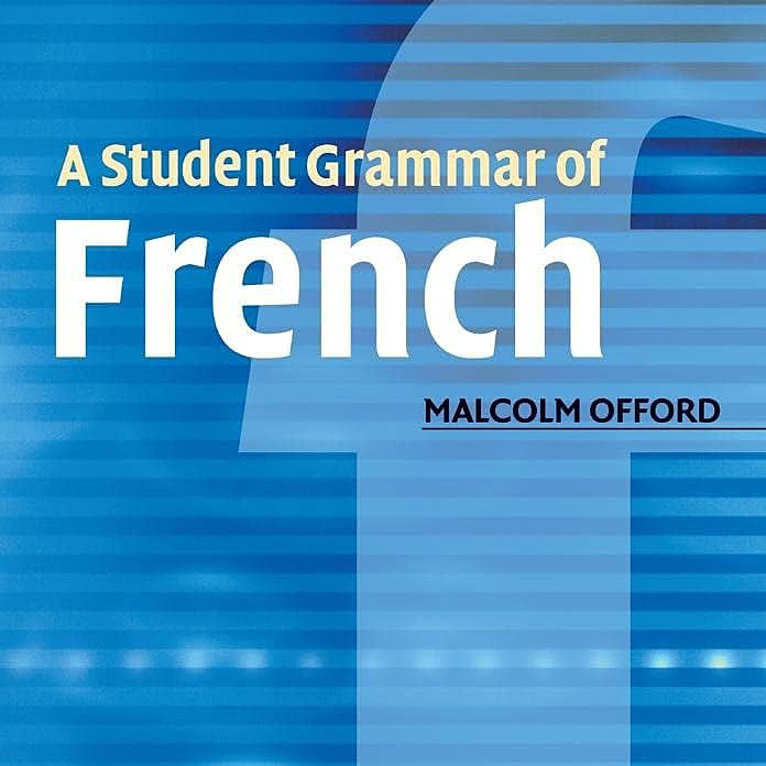 A Student Grammar of French