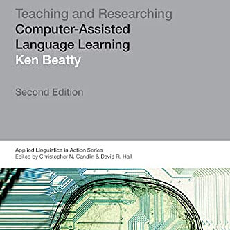 Teaching and Researching Computer-Assisted Language Learning Beatty