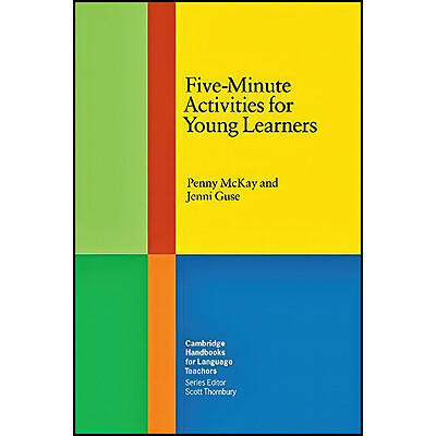 Five-Minute Activities for Young Learners Mckay and Guse