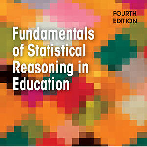 Fundamentals of Statistical Reasoning in Education Coladarci