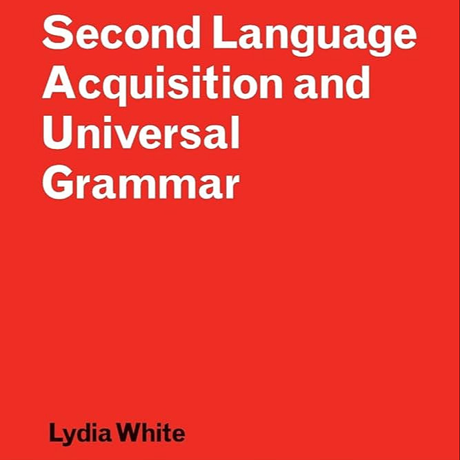 Second Language Acquisition and Universal Grammar White