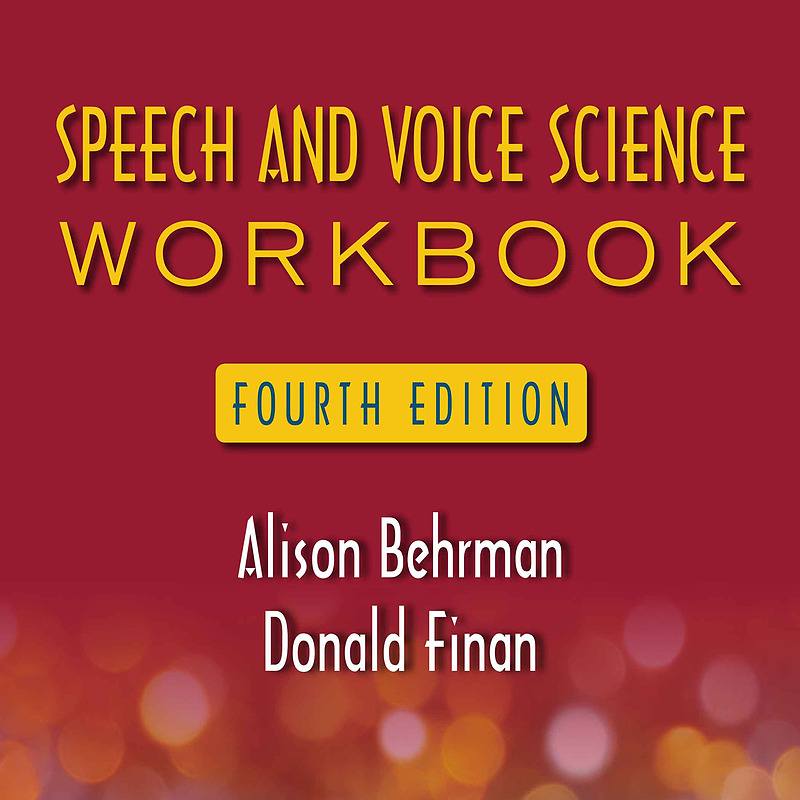 Speech and Voice Science Alison Behrman