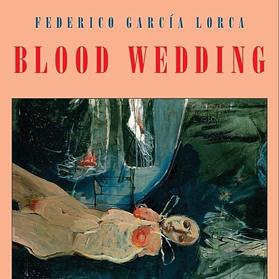 Blood Wedding / Federico Garcia Lorcas