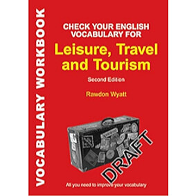 Check your Vocabulary Leisure Travel and Tourism