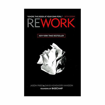 Rework - Jason Fried , David Hansson