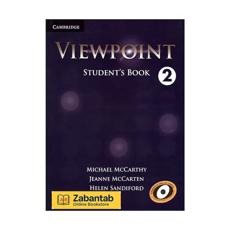 خرید کتاب Viewpoint Level 2 – Student’s Book؛ نوشتهٔ Michael McCarthy، Jeanne McCarten و Helen Sandiford؛ منتشر شده توسط Cambridge University Press در اوت 2013؛ مناسب برای زبان‌آموزان سطح C1؛ شامل تمرین‌های پیشرفته و استراتژی‌های مکالمه؛ ایده‌آل برای جستجوی "کتاب آموزش زبان انگلیسی سطح Advanced"