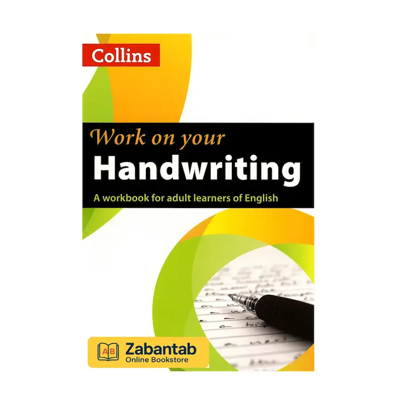 کتاب Work on Your Handwriting | منبع آموزشی برای تقویت خط و مهارت‌های نوشتاری به زبان انگلیسی