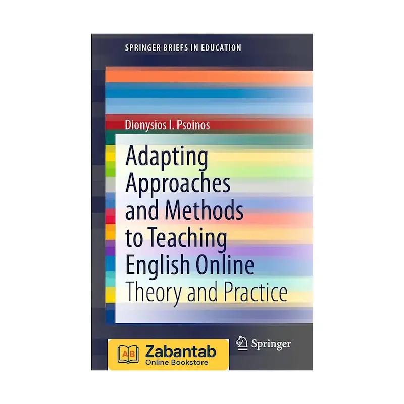 کتاب Adapting Approaches and Methods to Teaching English Online نوشته Dionysios I. Psoinos | منبع آموزشی برای تطبیق روش‌ها و رویکردهای تدریس انگلیسی در بستر آنلاین