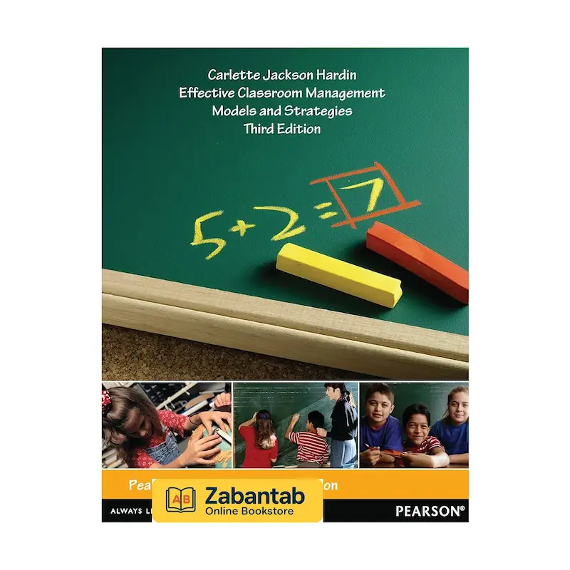 کتاب Effective Classroom Management نوشته Carlette Jackson Hardin | راهنمای عملی مدیریت کلاس و بهبود رفتارهای یادگیری دانش‌آموزان