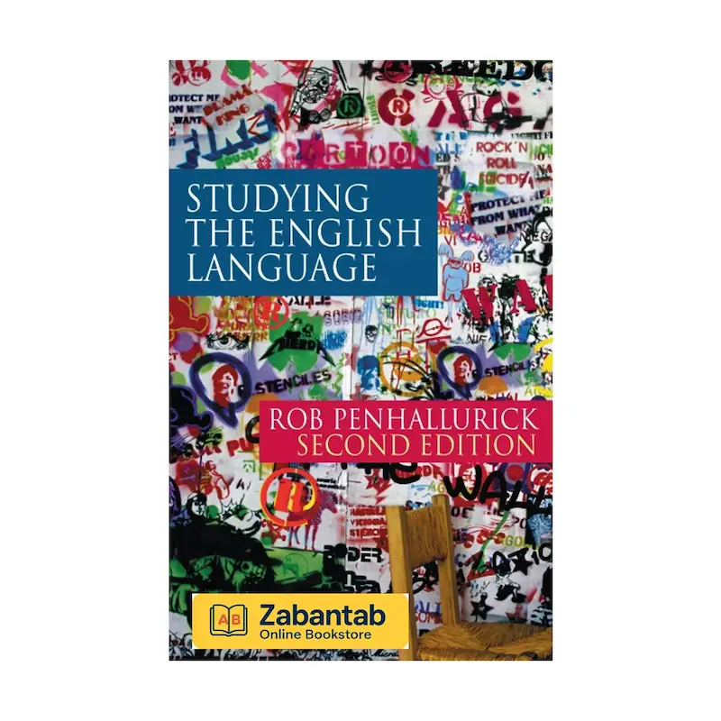 کتاب Studying the English Language | منبع جامع مطالعه زبان انگلیسی، شامل تحلیل ساختار، معناشناسی، آواشناسی و کاربردهای زبانی برای دانشجویان و علاقه‌مندان