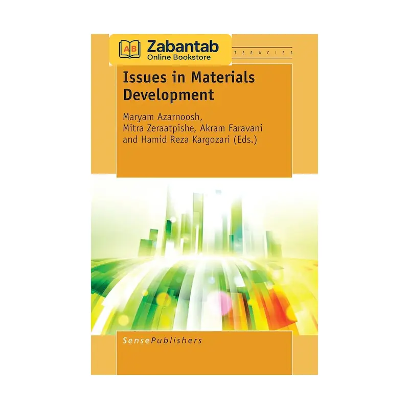 کتاب Issues in Materials Development | منبع جامع بررسی چالش‌ها، رویکردها و روش‌های توسعه مواد آموزشی برای تدریس زبان انگلیسی