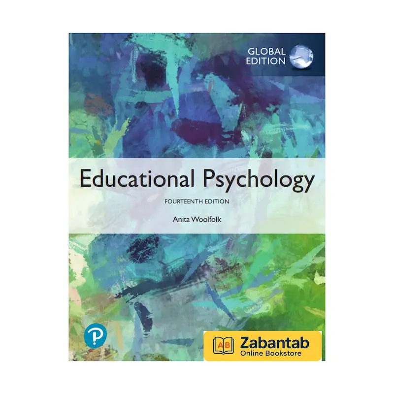 کتاب Educational Psychology ویرایش چهاردهم | مرجع جامع روان‌شناسی تربیتی شامل نظریه‌ها، پژوهش‌ها و کاربردهای عملی در آموزش و یادگیری