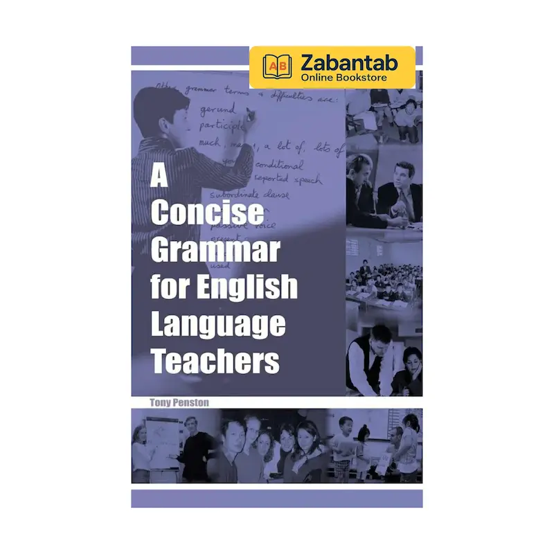 کتاب A Concise Grammar for English Language Teachers | مرجع مختصر و کاربردی گرامر انگلیسی برای معلمان زبان