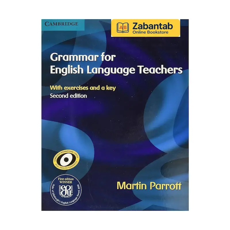 کتاب Grammar for English Language Teachers ویرایش دوم نوشته Martin Parrott | منبع جامع گرامر و آموزش ساختارهای زبان انگلیسی برای معلمان زبان