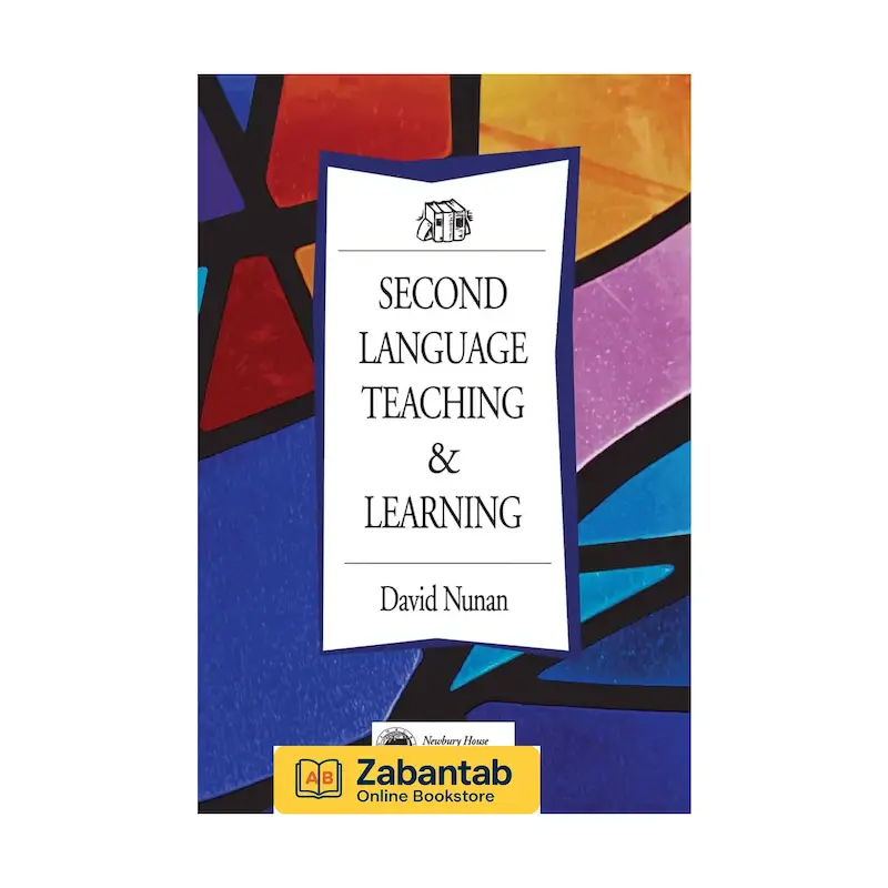 کتاب Second Language Teaching & Learning | مرجع جامع نظریه‌ها، روش‌ها و رویکردهای آموزش و یادگیری زبان دوم برای معلمان و پژوهشگران